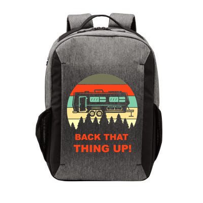 Back That Thing Up Funny Camper Rv Meme Camping Van Boondock Funny Gift Vector Backpack