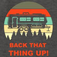 Back That Thing Up Funny Camper Rv Meme Camping Van Boondock Funny Gift Vector Backpack