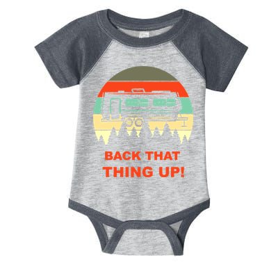 Back That Thing Up Funny Camper Rv Meme Camping Van Boondock Funny Gift Infant Baby Jersey Bodysuit