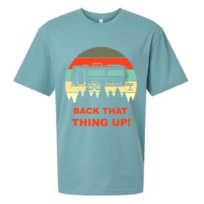 Back That Thing Up Funny Camper Rv Meme Camping Van Boondock Funny Gift Sueded Cloud Jersey T-Shirt