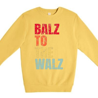 Balz To The Walz Harris Walz 2024 Premium Crewneck Sweatshirt