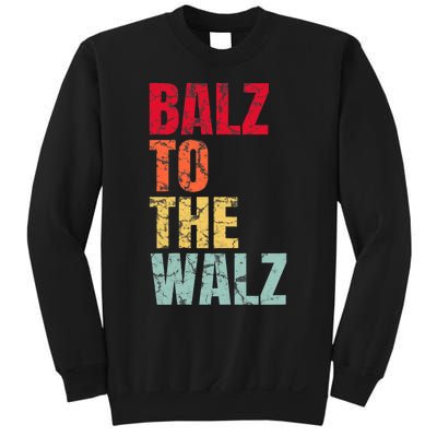 Balz To The Walz Harris Walz 2024 Sweatshirt