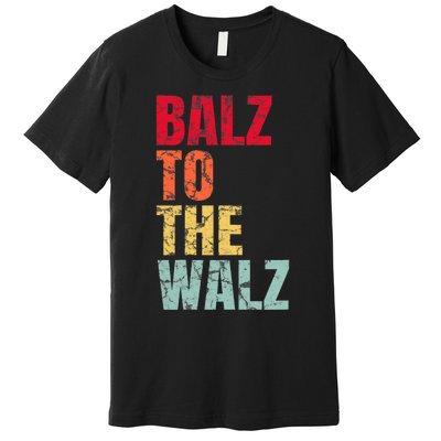 Balz To The Walz Harris Walz 2024 Premium T-Shirt