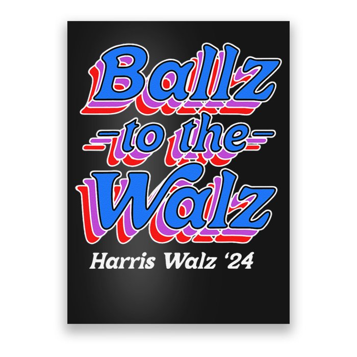 Ballz To The Walz Harris Walz 2024 Gift Poster