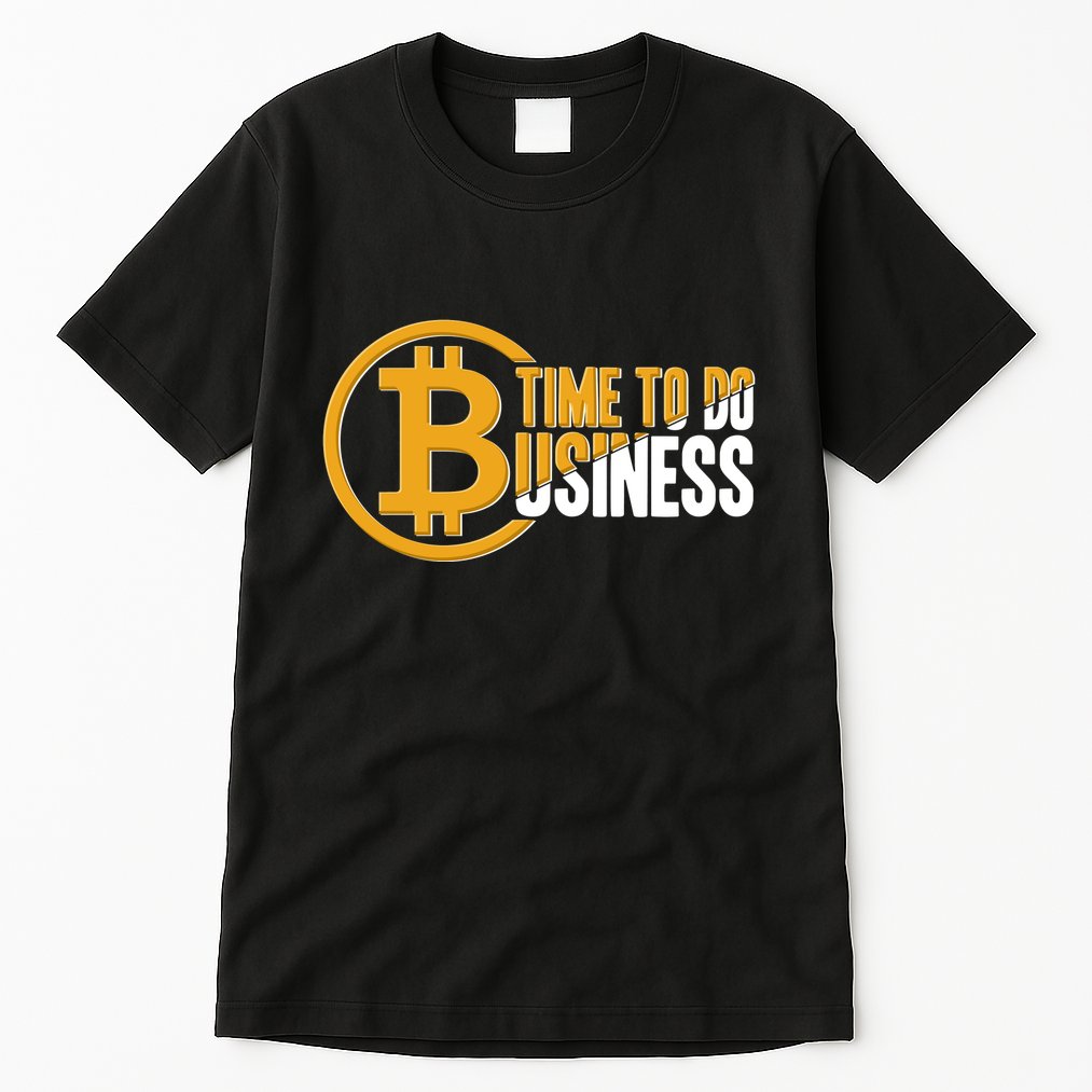 Bitcoin Time To Do Business Tall T-Shirt