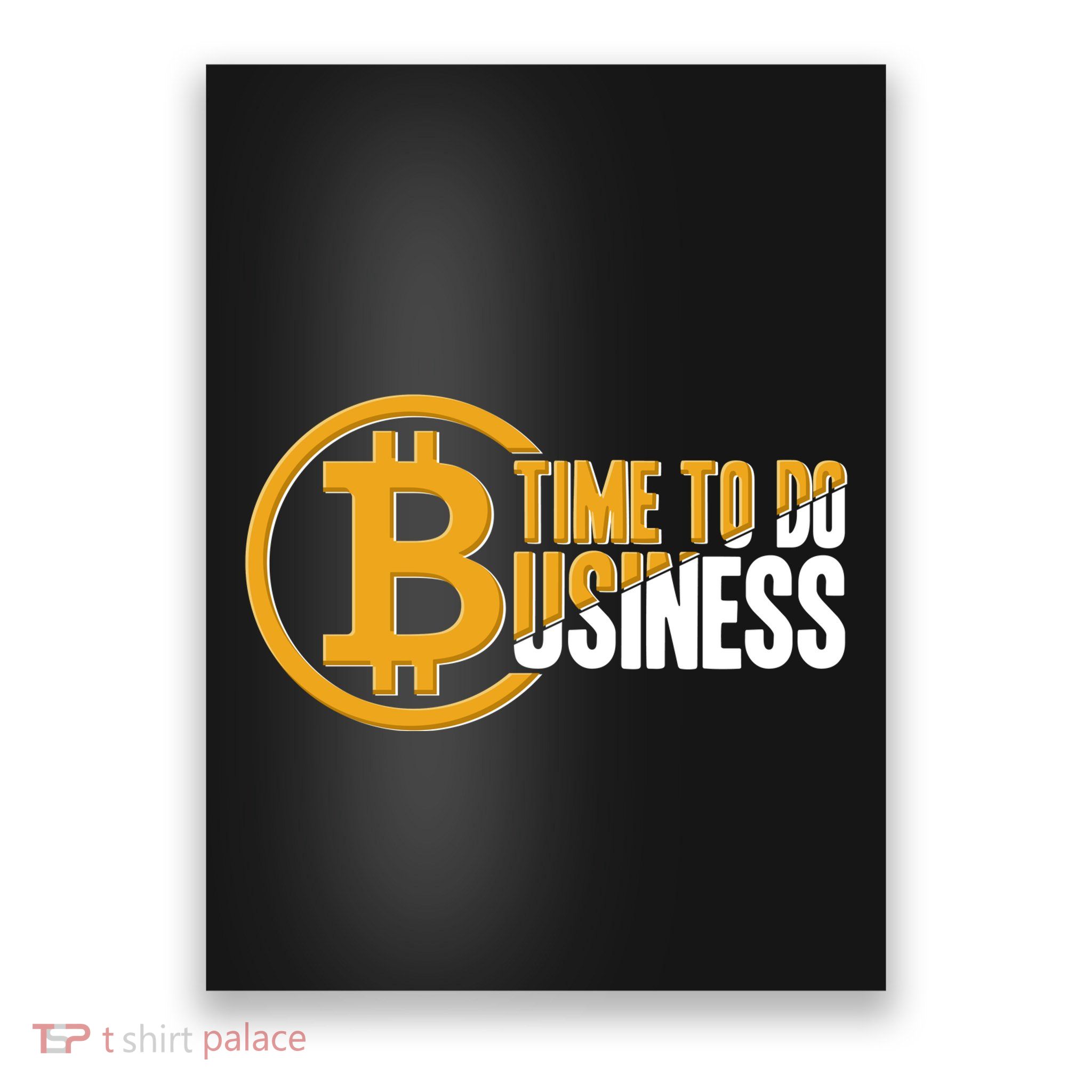 Bitcoin Time To Do Business Poster