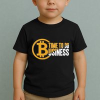 Bitcoin Time To Do Business Toddler T-Shirt