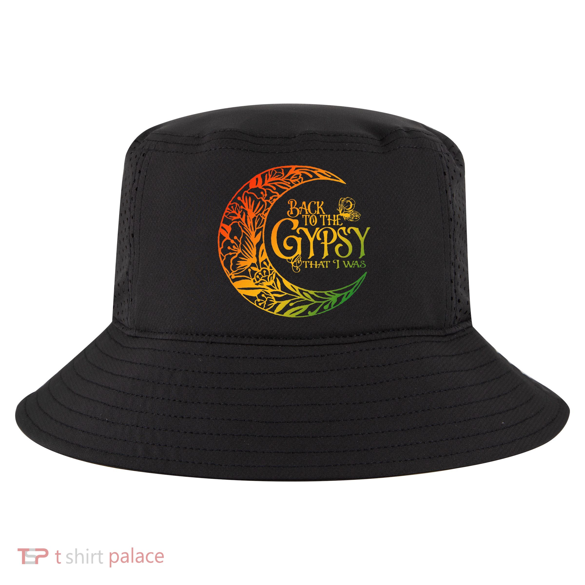 Back To The Gypsy That I Was Apparel Cool Comfort Performance Bucket Hat