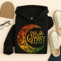 Back To The Gypsy That I Was Apparel Hoodie