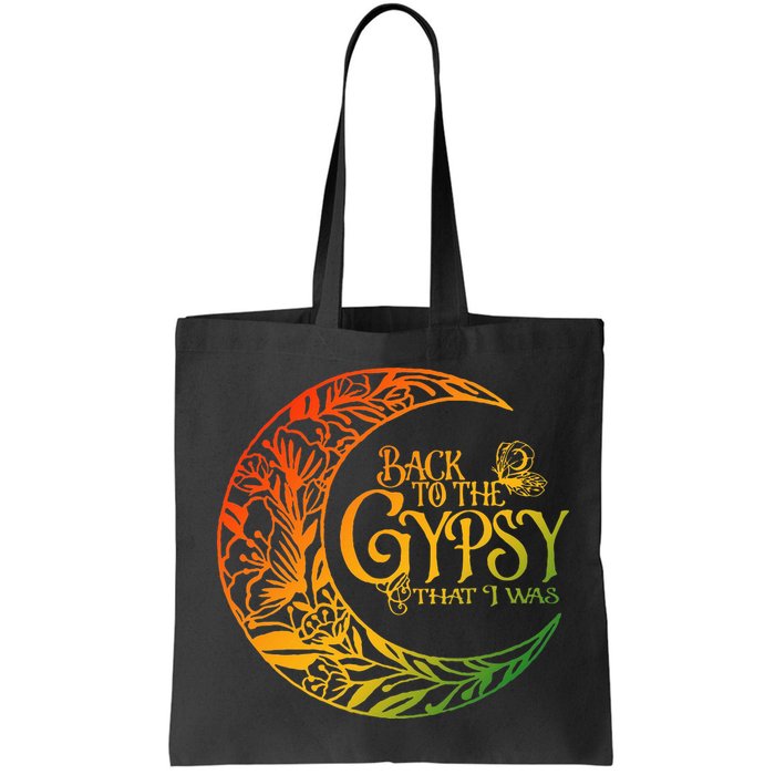 Back To The Gypsy That I Was Apparel Bag