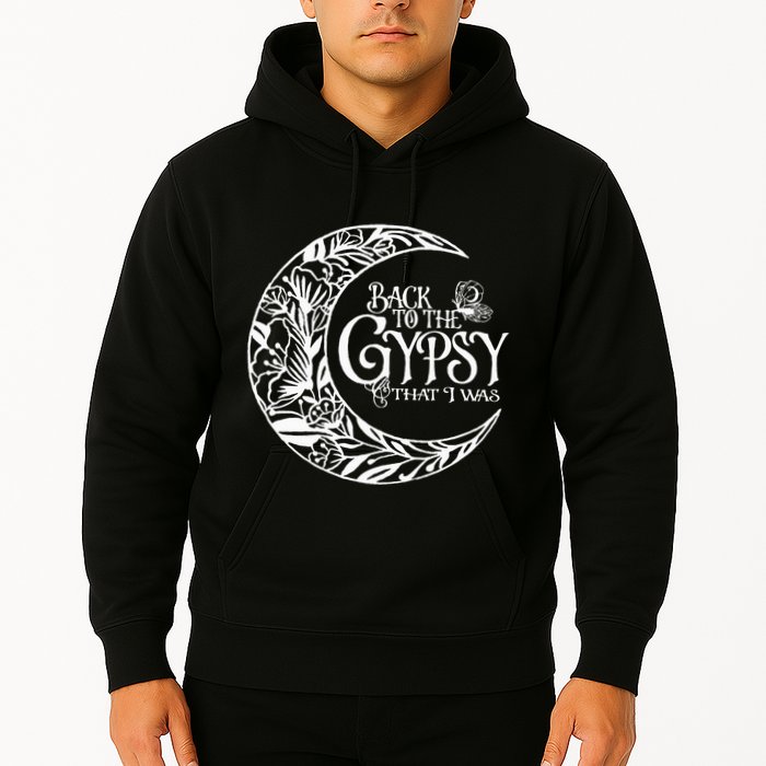 Back to The Gypsy That I Was Hoodie