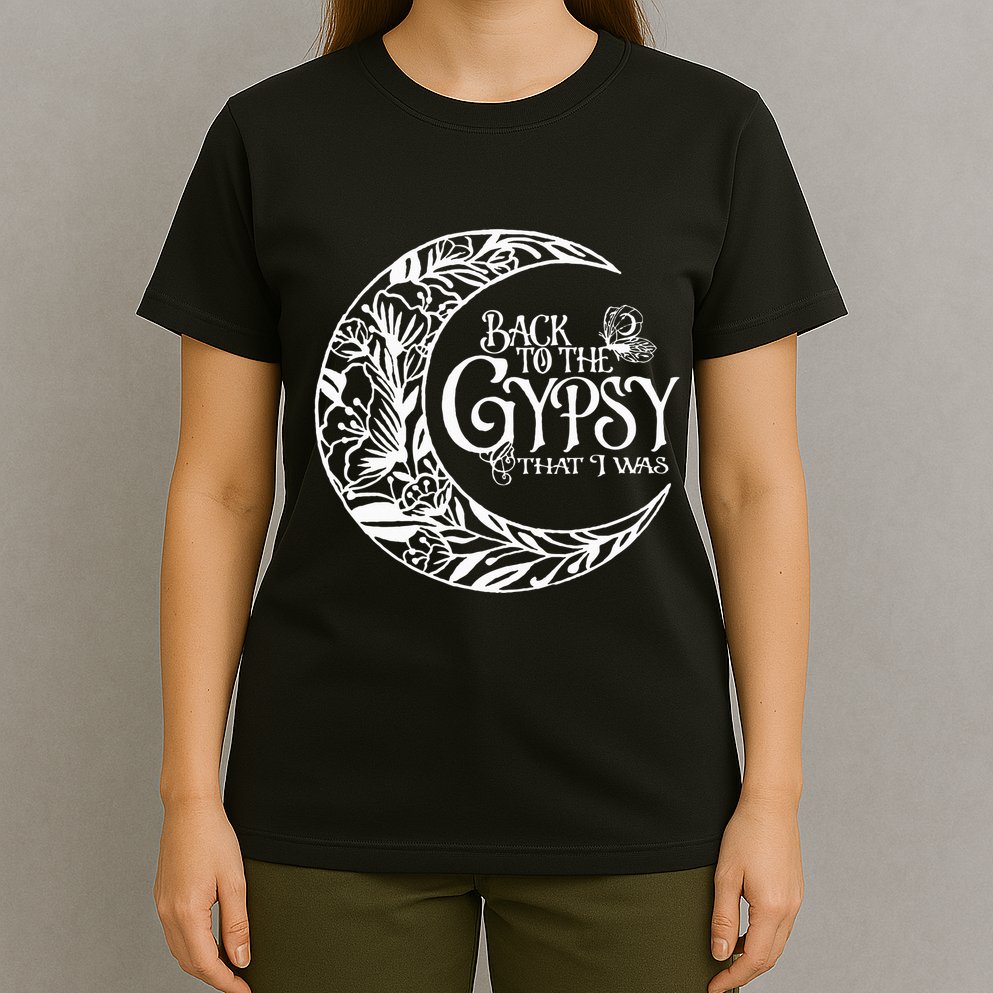 Back to The Gypsy That I Was T-Shirt