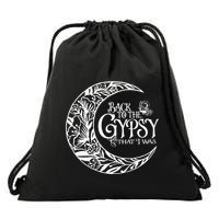 Back to The Gypsy That I Was Drawstring Bag