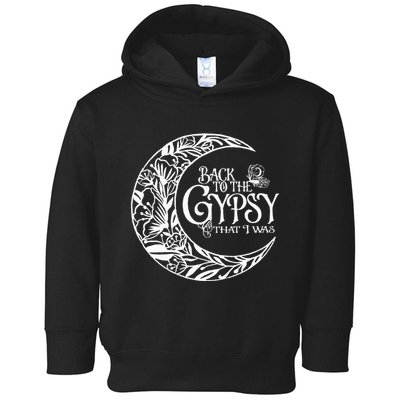 Back to The Gypsy That I Was Toddler Hoodie