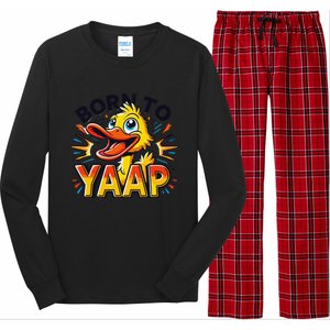 Born To Tap Yapp Funny Silly Goose Honk Professional Yapper Long Sleeve Pajama Set