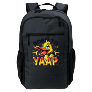 Born To Tap Yapp Funny Silly Goose Honk Professional Yapper Daily Commute Backpack