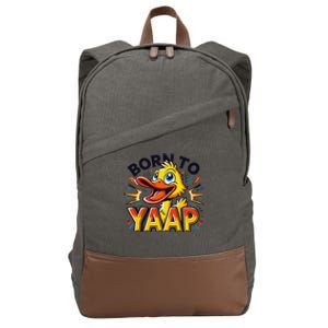 Born To Tap Yapp Funny Silly Goose Honk Professional Yapper Cotton Canvas Backpack