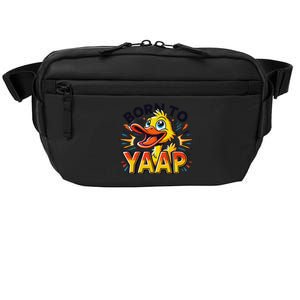 Born To Tap Yapp Funny Silly Goose Honk Professional Yapper Crossbody Pack