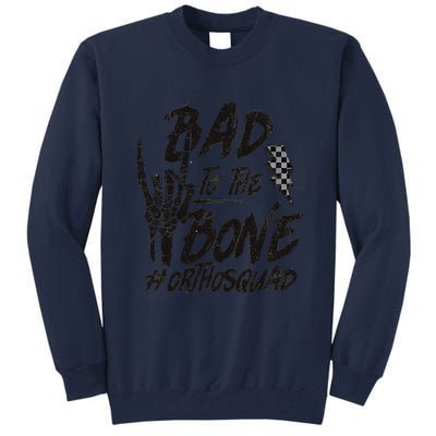 Bad To The Bone Ortho Squad Orthopedic Nurse Trauma Nurse Tall Sweatshirt