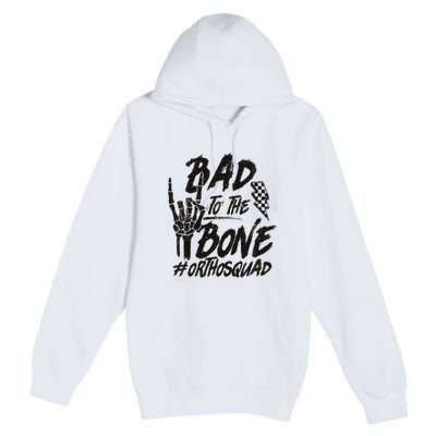 Bad To The Bone Ortho Squad Orthopedic Nurse Trauma Nurse Premium Pullover Hoodie