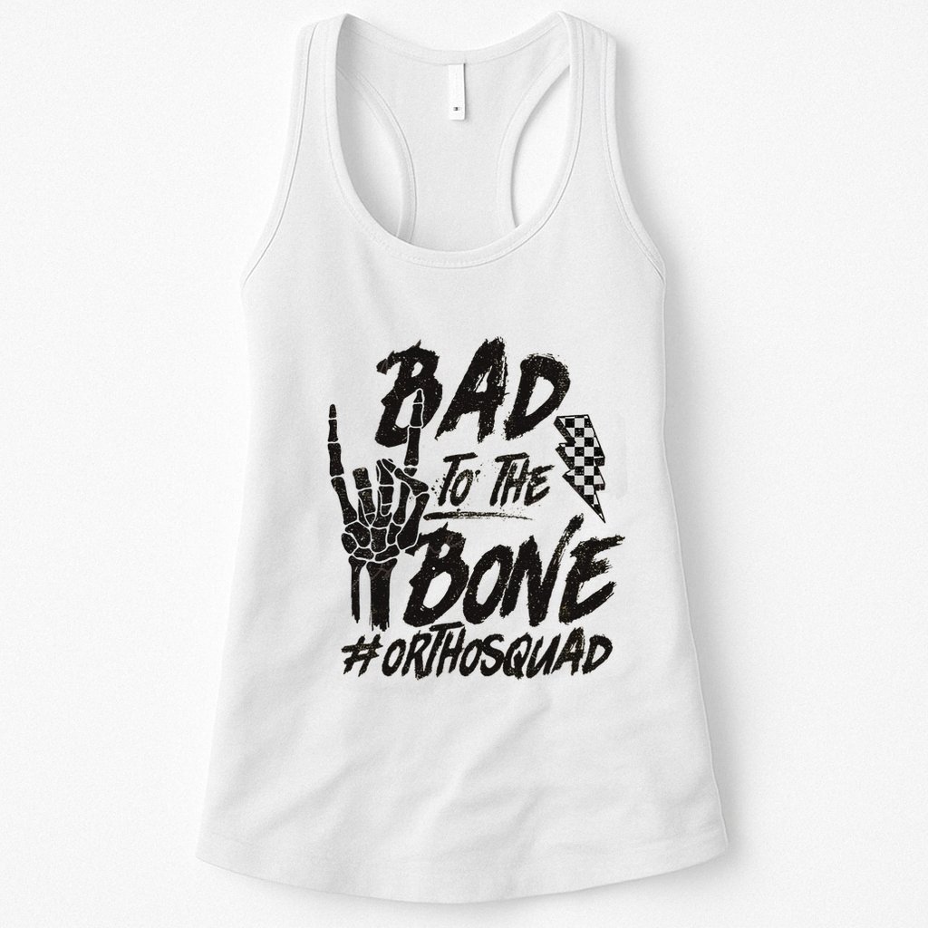 Bad To The Bone Ortho Squad Orthopedic Nurse Trauma Nurse Womens Tank Top
