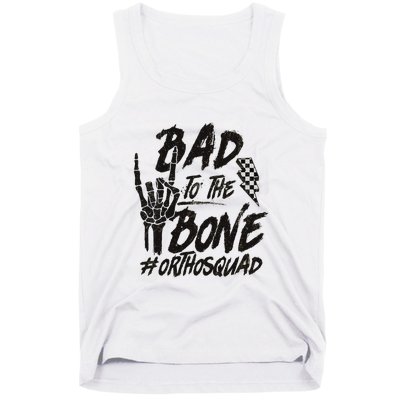 Bad To The Bone Ortho Squad Orthopedic Nurse Trauma Nurse Tank Top