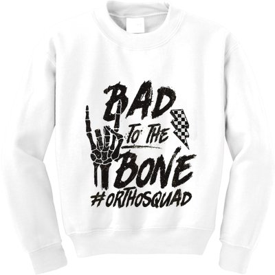 Bad To The Bone Ortho Squad Orthopedic Nurse Trauma Nurse Kids Sweatshirt