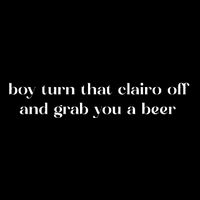 Boy Turn That Clairo Off And Grab You A Beer Backpack