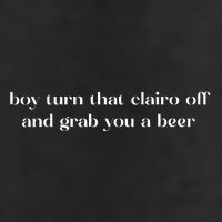 Boy Turn That Clairo Off And Grab You A Beer Golf Towel