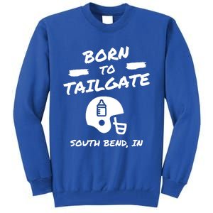 Born To Tailgate Tall Sweatshirt