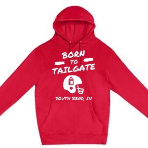 Born To Tailgate Premium Pullover Hoodie