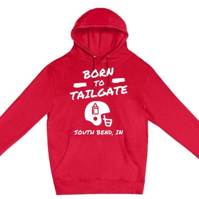 Born To Tailgate Premium Pullover Hoodie