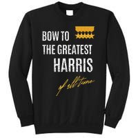 Bow To The Greatest Harris Of All Time First Given Name Sweatshirt