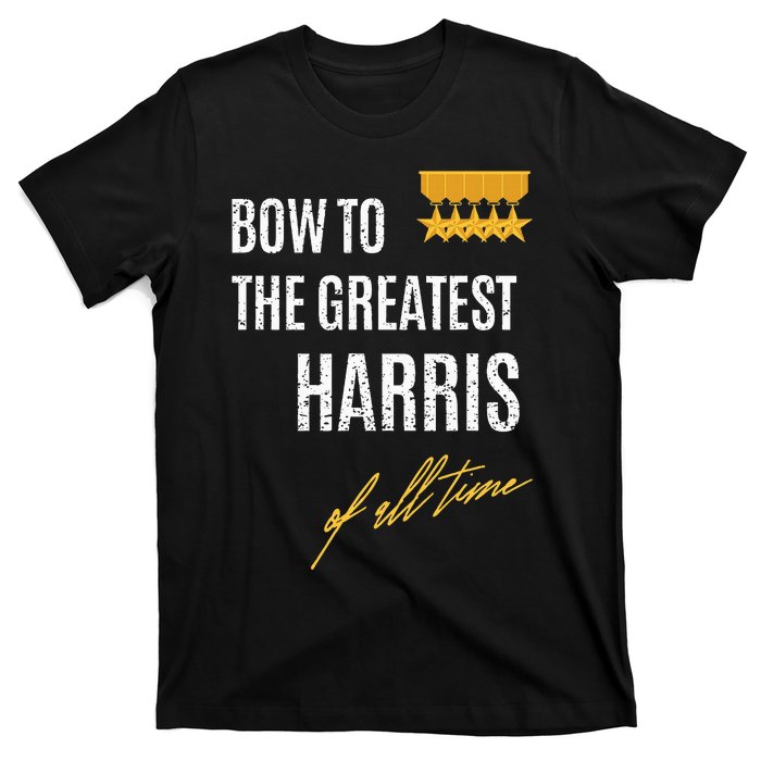 Bow To The Greatest Harris Of All Time First Given Name T-Shirt