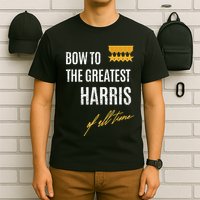 Bow To The Greatest Harris Of All Time First Given Name T-Shirt