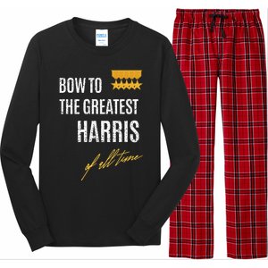 Bow To The Greatest Harris Of All Time First Given Name Long Sleeve Pajama Set