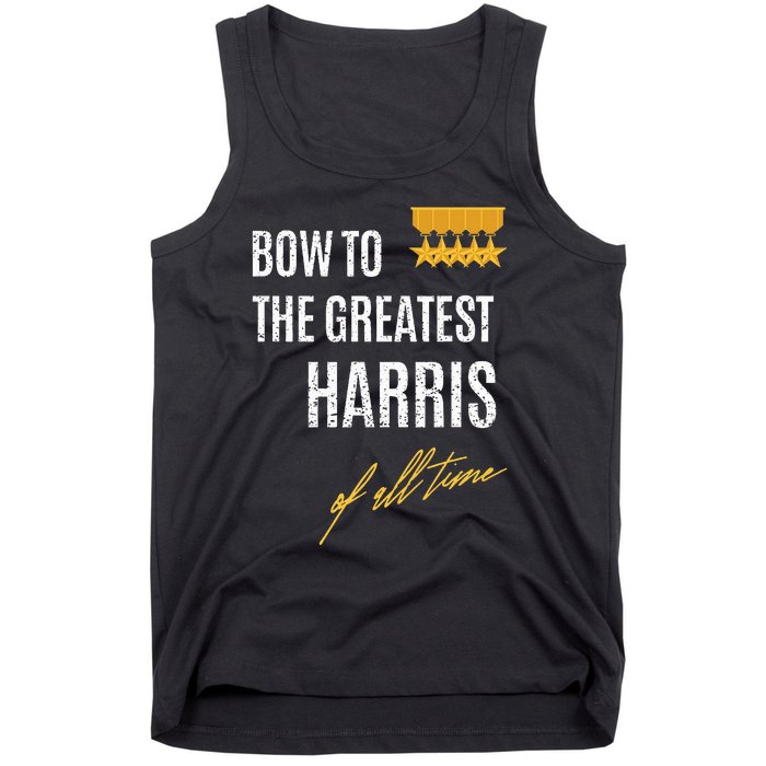 Bow To The Greatest Harris Of All Time First Given Name Tank Top