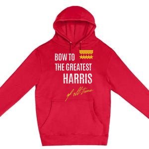 Bow To The Greatest Harris Of All Time First Given Name Premium Pullover Hoodie