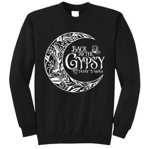 Back To The Gypsy That I Was Sweatshirt