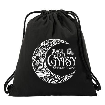 Back To The Gypsy That I Was Drawstring Bag