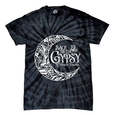 Back To The Gypsy That I Was Tie-Dye T-Shirt