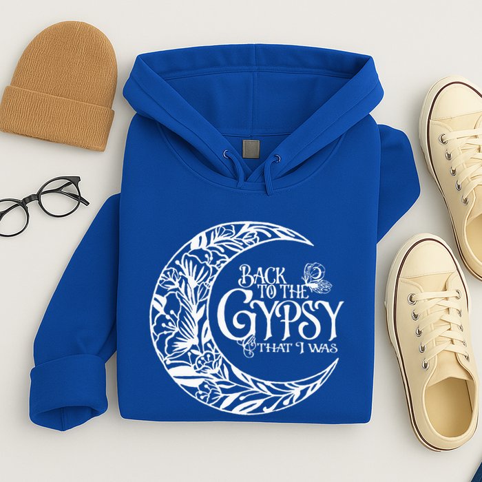 Back To The Gypsy That I Was Hoodie