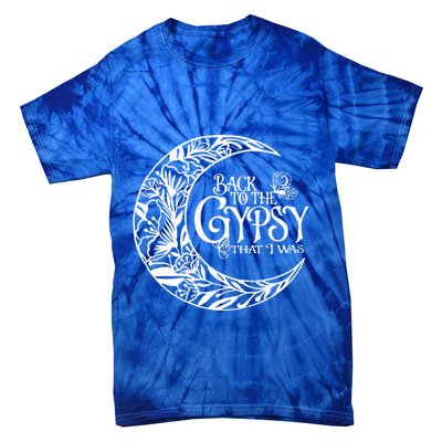 Back To The Gypsy That I Was Tie-Dye T-Shirt