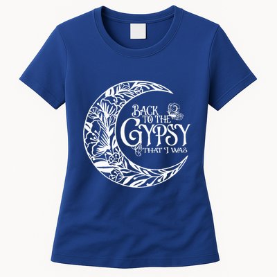 Back To The Gypsy That I Was Womens T-Shirt