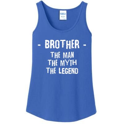 Brother The The Myth The Legend Gift Ladies Essential Tank