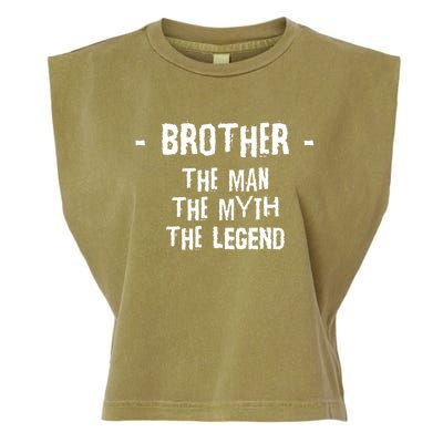 Brother The The Myth The Legend Gift Garment-Dyed Women's Muscle Tee