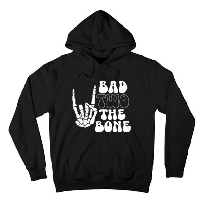 Bad Two The Bone Hoodie