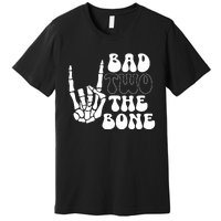 Bad Two The Bone Premium T-Shirt