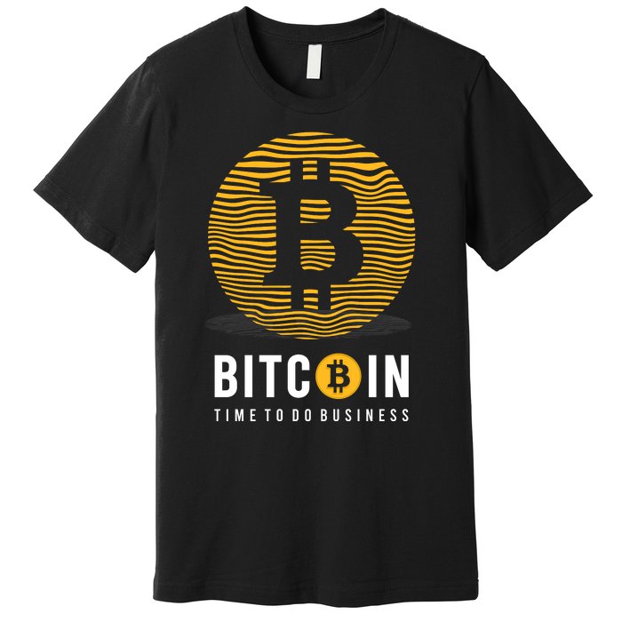 Bitcoin Time To Do Business Premium T-Shirt