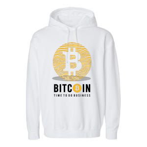 Bitcoin Time To Do Business Garment-Dyed Fleece Hoodie